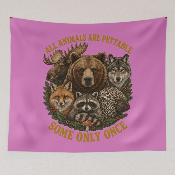 Item preview, All-Animals-Are-Pettable-Some-Only-Once designed and sold by Flamurh1.
