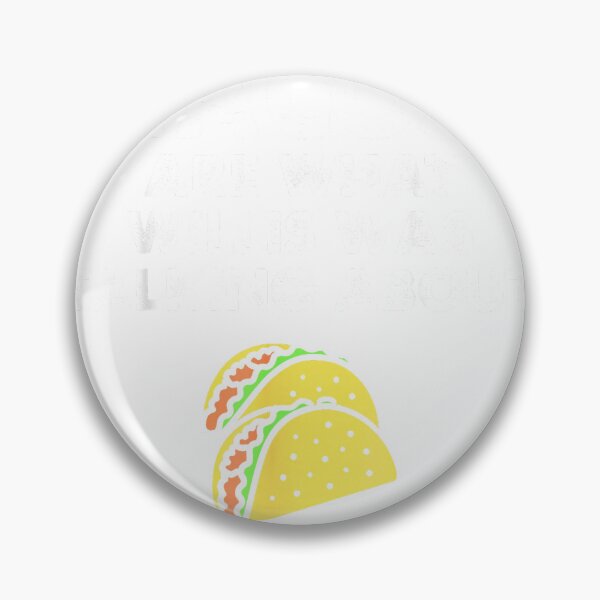 Item preview, Tacos Are What Was Talked About Design for Taco Lovers T-Shirt designed and sold by josumitofc.