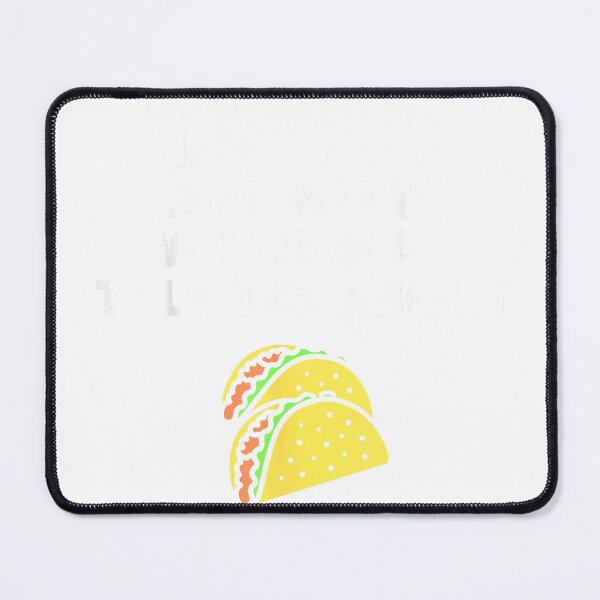 Item preview, Tacos Are What Was Talked About Design for Taco Lovers T-Shirt designed and sold by josumitofc.