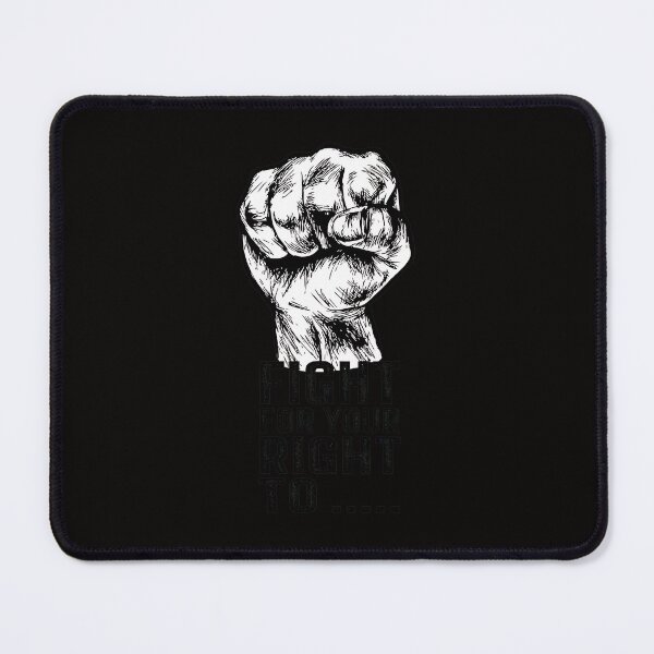 Item preview, FIGHT FOR YOUR RIGHT TO ... Fist designed and sold by Doublettadraw.