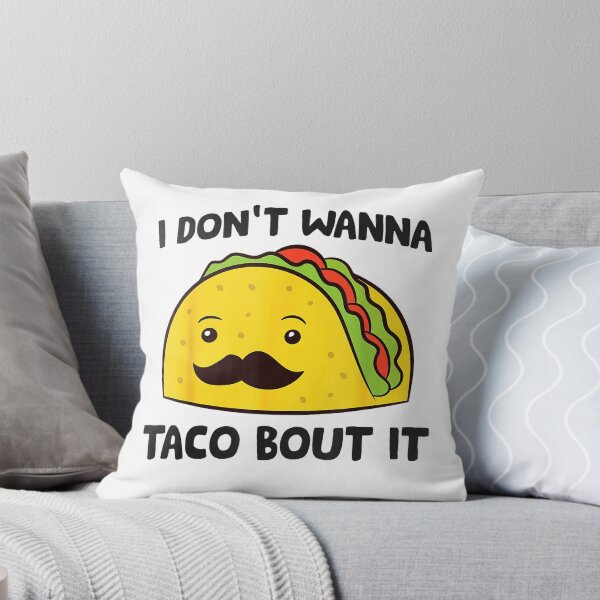 Item preview, Tacos I Don't Wanna Taco Bout It Mexican Food T-Shirt designed and sold by Stickerbynp1.