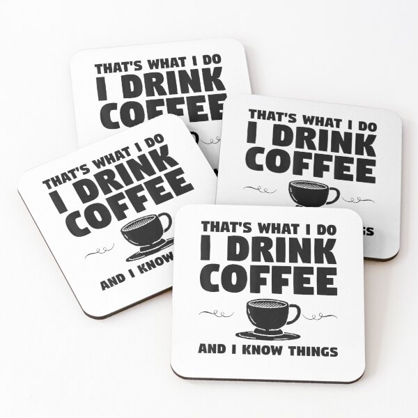 Item preview, That's What I Do I Drink Coffee And I Know Things T-Shirt designed and sold by Atros.