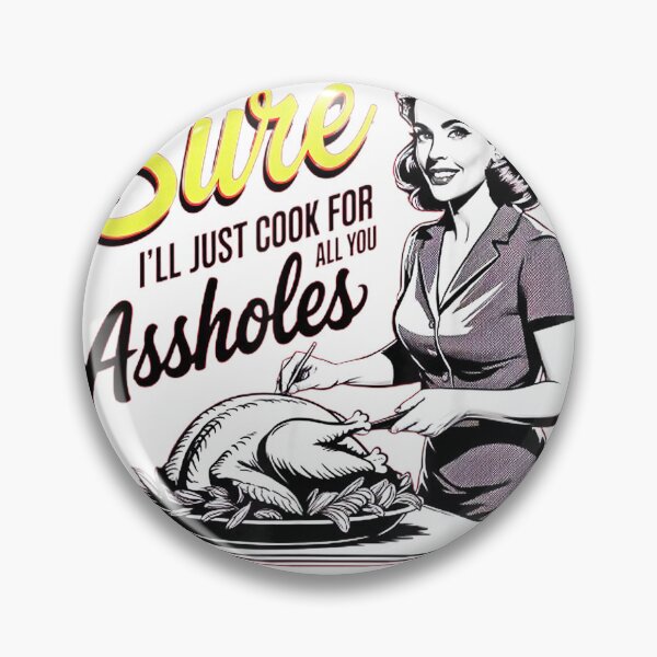 Artikelvorschau, Sure I'll Just Cook For All You Asshole Lady Thanksgiving T-Shirt entworfen und verkauft von Othinus.