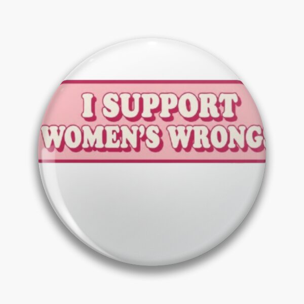Item preview, I Support Women's Wrongs - Funny Retro Feminist Quote designed and sold by PrintWavePro.