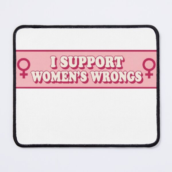 Item preview, I Support Women's Wrongs - Funny Retro Feminist Quote designed and sold by PrintWavePro.
