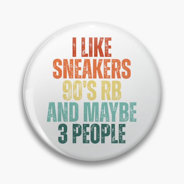 Item preview, I Like Sneakers 90's Rb And Maybe 3 People designed and sold by Dondonmart.