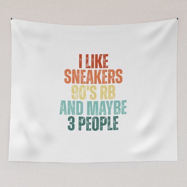 Item preview, I Like Sneakers 90's Rb And Maybe 3 People designed and sold by Dondonmart.