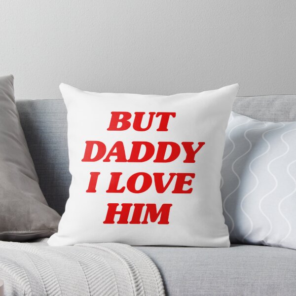 Item preview, But Daddy I Love Him - Emotional Quote Design for Family and Relationships designed and sold by MuddyDragon.