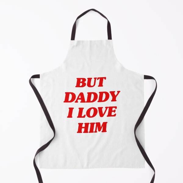 Item preview, But Daddy I Love Him - Emotional Quote Design for Family and Relationships designed and sold by MuddyDragon.