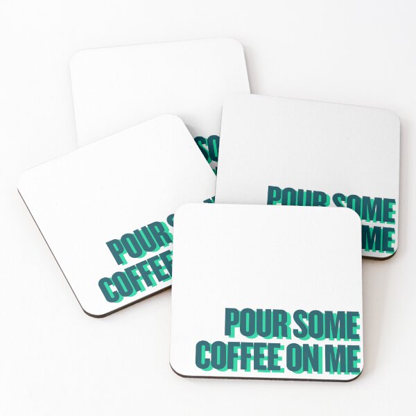 Item preview, pour some coffee on me designed and sold by Ifcitiesdesign.