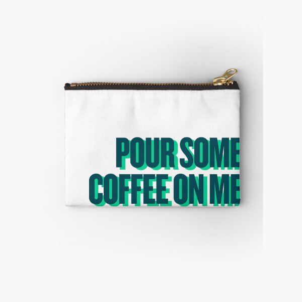 Item preview, pour some coffee on me designed and sold by Ifcitiesdesign.