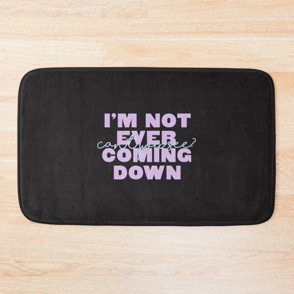 Item preview, I'm Not Ever Coming Down - Inspirational Uplifting Quote Design designed and sold by Netflix & chill.