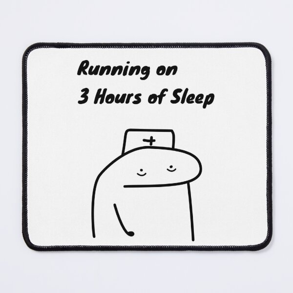 Item preview, Running On 3 Hours Of Sleep Funny Nurse Flork Meme designed and sold by darkskinbender.