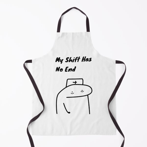 Item preview, My Shift Has No End Funny Nurse Flork Meme designed and sold by darkskinbender.