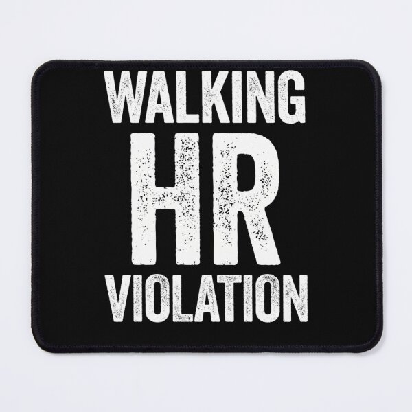 Item preview, Walking Hr Violation White Humor designed and sold by boyleueu.