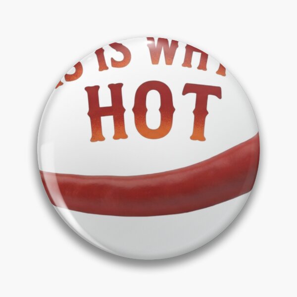 Item preview, "This Is Why I'm Hot" Chili Pepper Spicy Food Pun designed and sold by LavIsInTheAir.