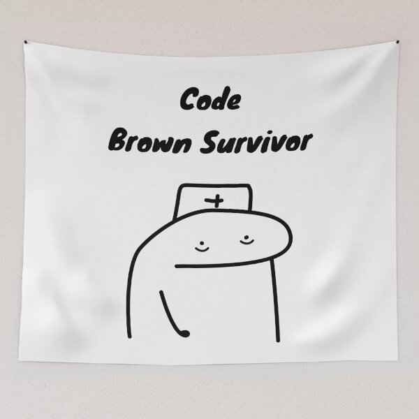 Item preview, Code Brown Survivor Funny Nurse Flork Meme designed and sold by darkskinbender.