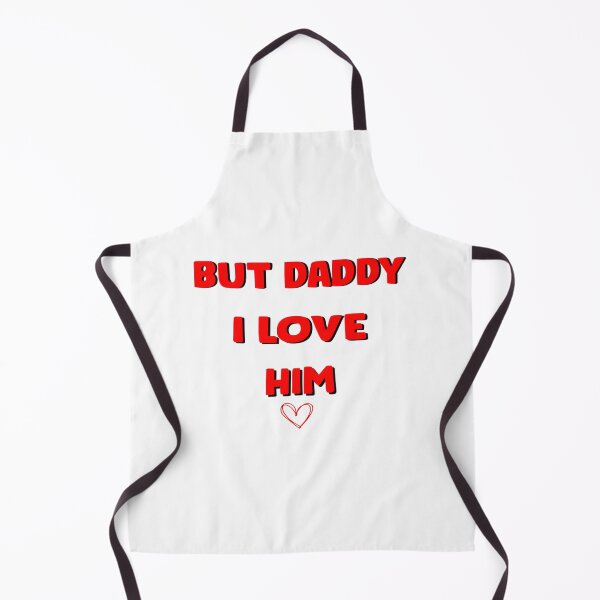 Item preview, But Daddy I Love Him Emotional Quote Design for Family and Relationships designed and sold by itayaboiaditya.