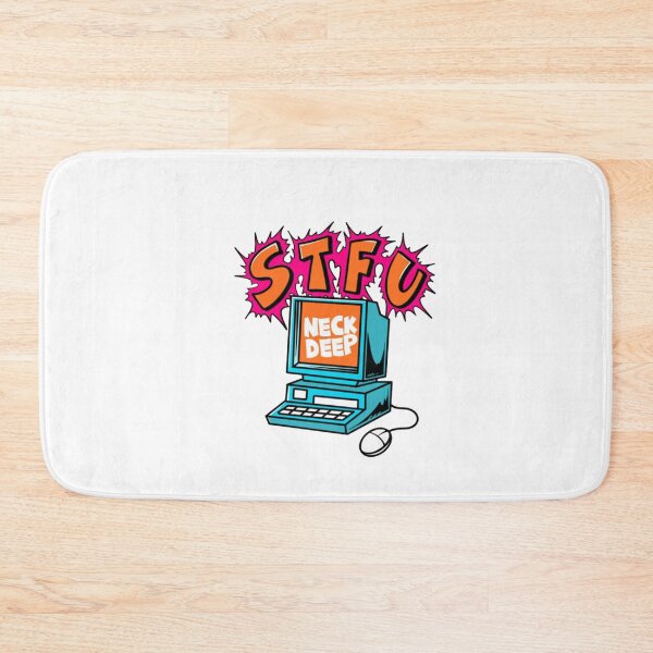 Item preview, STFU Neck Deep designed and sold by DorkStarMedia.