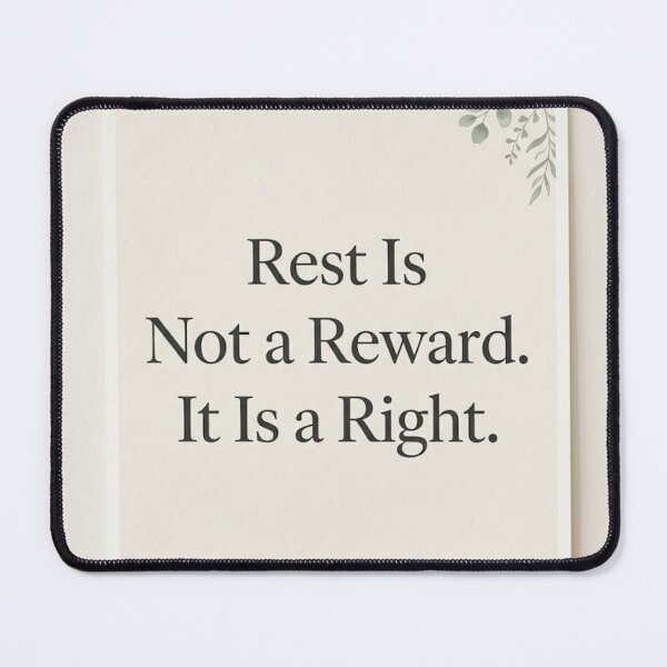 Item preview, Rest Is Not a Reward It Is a Right | Mindfulness Quote Print designed and sold by Zaramodo.