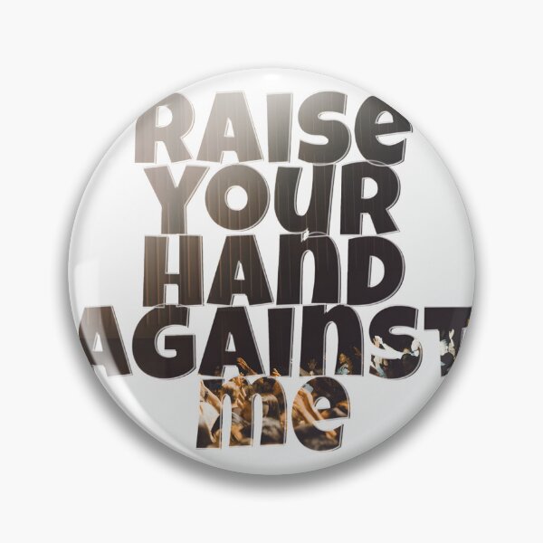 Item preview, Raise Your Hand Against Me Motivational Empowerment Design designed and sold by maddangell.