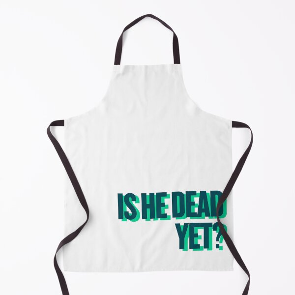 Item preview, is he dead yet? designed and sold by Ifcitiesdesign.