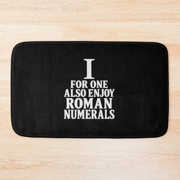 Item preview, Funny I For One Also Enjoy Roman Numerals Pun Art designed and sold by elderberry.