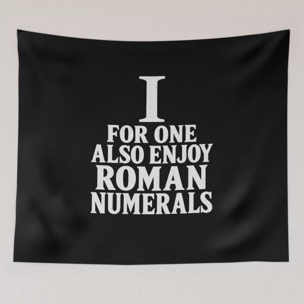 Item preview, Funny I For One Also Enjoy Roman Numerals Pun Art designed and sold by elderberry.