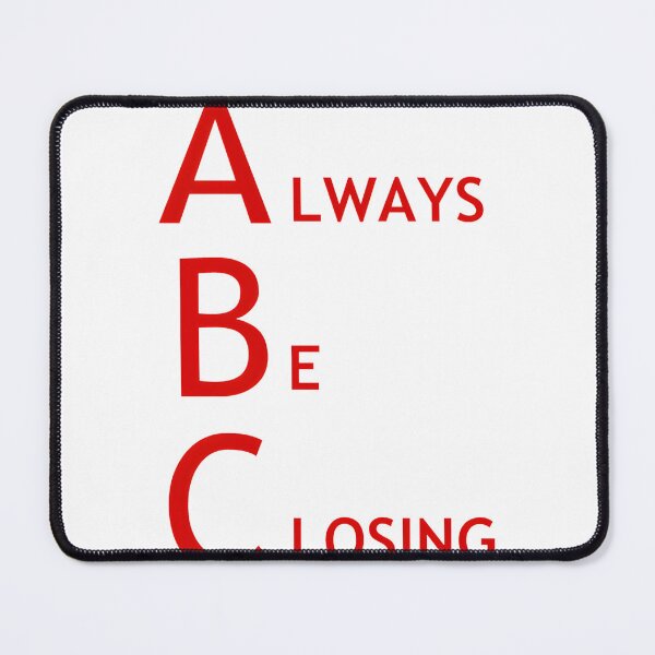 Item preview, Always Be Closing Motivational Quote Design for Ambition and Success designed and sold by dukelam.