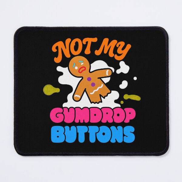 Item preview, Not My Gumdrop Buttons designed and sold by stephensgeo.