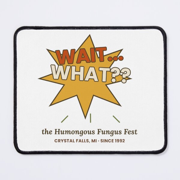 Item preview, Humongous Fungus Fest designed and sold by GrumpyThreads.