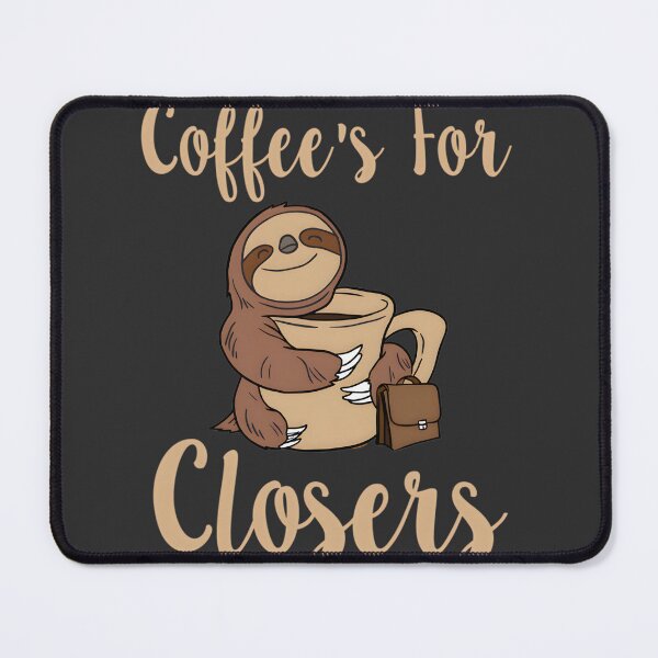 Item preview, Coffees For Closers Funny Motivational Parody Design for Sales and Business Enthusiasts designed and sold by dukelam.