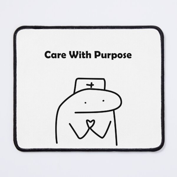 Item preview, Care With Purpose Funny Nurse Flork Meme designed and sold by darkskinbender.