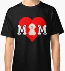 Bichon Frise Mom - Gift For Bichon Frise Mom Dog Owner Classic T-Shirt