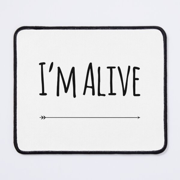 Item preview, I'm Alive Inspirational Quote Design for Motivation and Positivity designed and sold by Heinzhub.