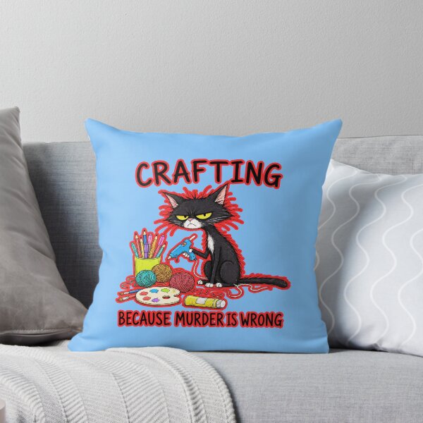 Item preview, Crafting Because Murder Is Wrong  designed and sold by WoodburyLake.