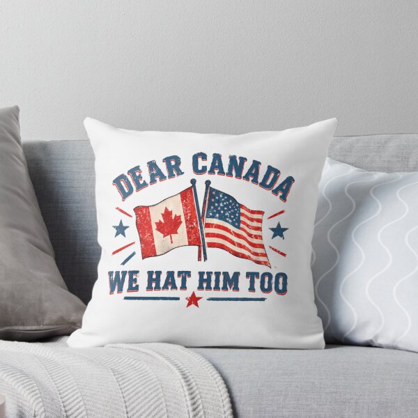 Item preview, Dear Canada We Hat Him Too United States Canadian Political Humor designed and sold by SkeletonsDanger.