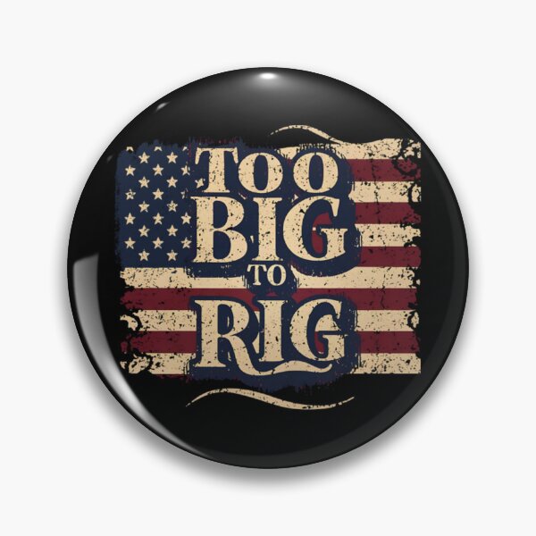 Item preview, Patriotic Distressed Flag Too Big To Rig Graphic designed and sold by EmmaPicot.