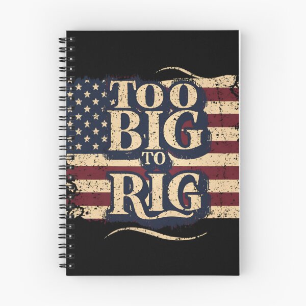 Item preview, Patriotic Distressed Flag Too Big To Rig Graphic designed and sold by EmmaPicot.