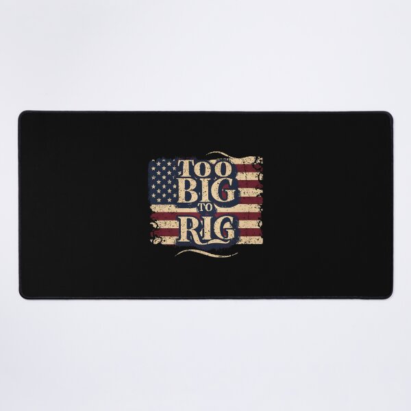 Item preview, Patriotic Distressed Flag Too Big To Rig Graphic designed and sold by EmmaPicot.