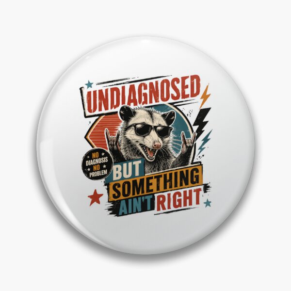 Item preview, Undiagnosed But Something Ain't Right Opossum Medical Humor designed and sold by JonesFlora2025.