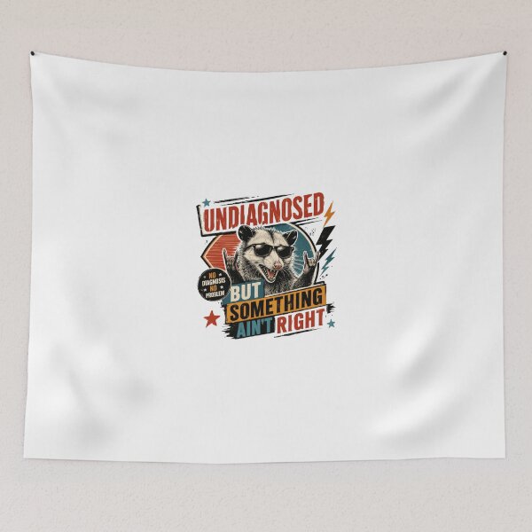Item preview, Undiagnosed But Something Ain't Right Opossum Medical Humor designed and sold by JonesFlora2025.
