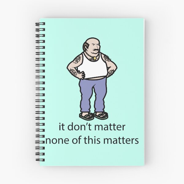 Item preview, it don't matter none of this matters  designed and sold by JAKESSHOPPYY.