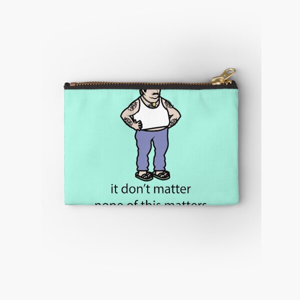 Item preview, it don't matter none of this matters  designed and sold by JAKESSHOPPYY.