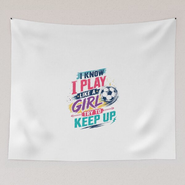 Item preview, I Know I Play Like A Girl Try To Keep Up Female Soccer Player Women Athlete Sports designed and sold by JonesFlora2025.