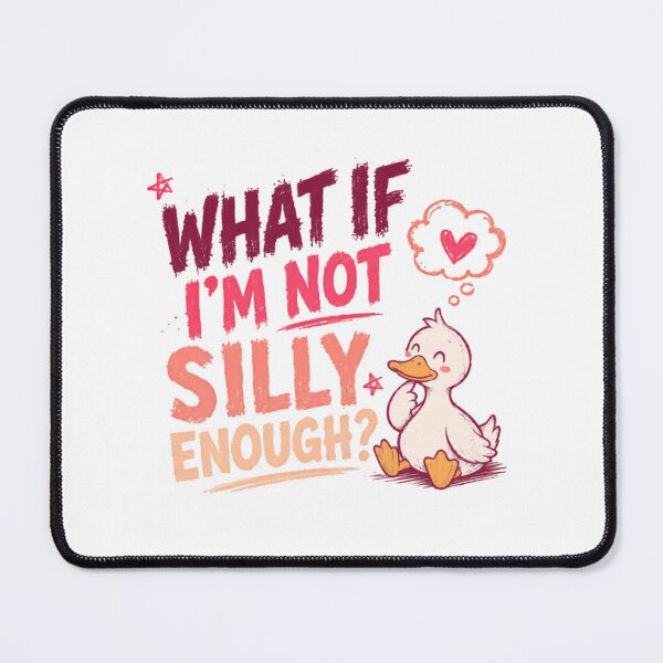 Item preview, What If I'm Not Silly Enough? Silly Duck Funny Quote Humor designed and sold by SkeletonsDanger.