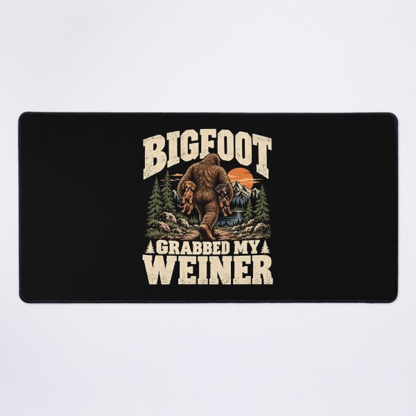 Item preview, Bigfoot Grabbed My Wiener Dachshund Dog designed and sold by a-turner-paint.