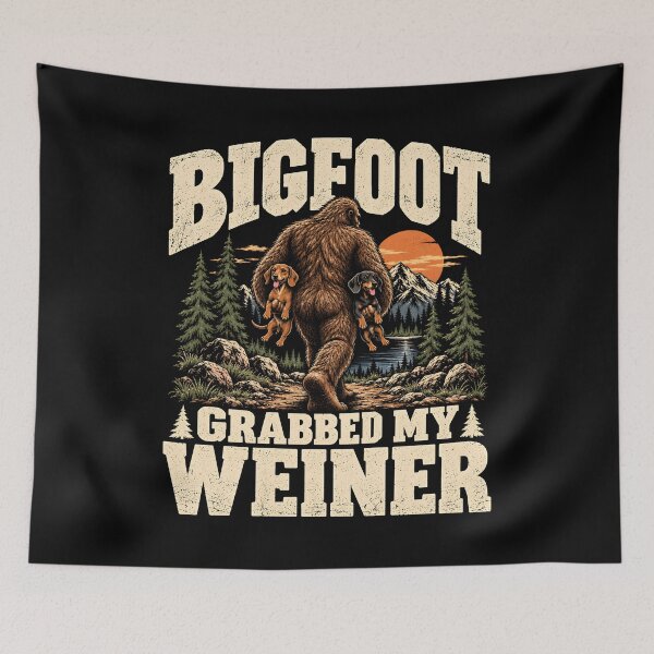 Item preview, Bigfoot Grabbed My Wiener Dachshund Dog designed and sold by a-turner-paint.