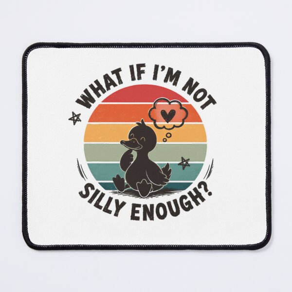 Item preview, What If I'm Not Silly Enough? Funny Duck Animal Lover designed and sold by SkeletonsDanger.
