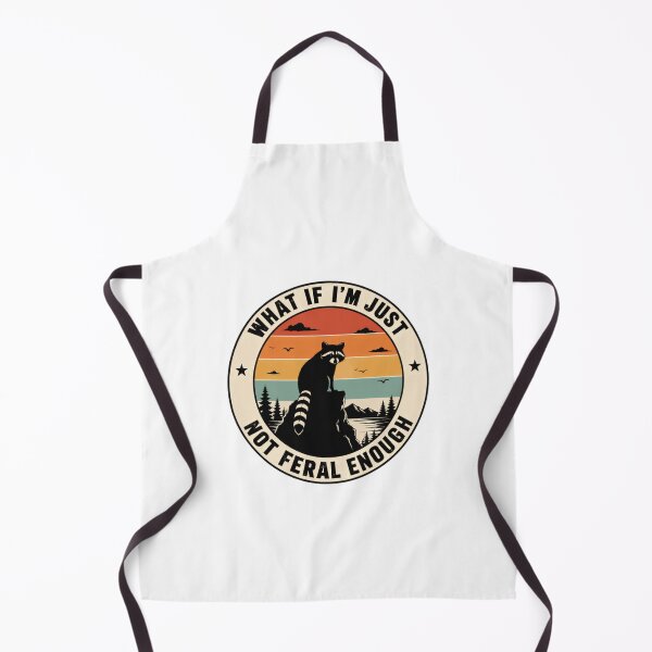 Item preview, What If I'm Just Not Feral Enough Raccoon Lover Wildlife Humor designed and sold by SkeletonsDanger.